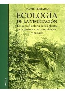 ECOLOGIA DE LA VEGETACION "DE LA ECOFISICA DE LAS PLANTAS A LA DINAMICA DE LAS COMUNIDADES"