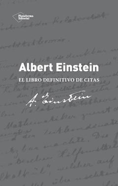 ALBERT EINSTEIN. EL LIBRO DEFINITIVO DE CITAS.