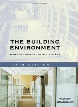 BUILDING ENVIRONMENT, THE: ACTIVE AND PASSIVE CONTROL SYSTEMS 3RD EDITION