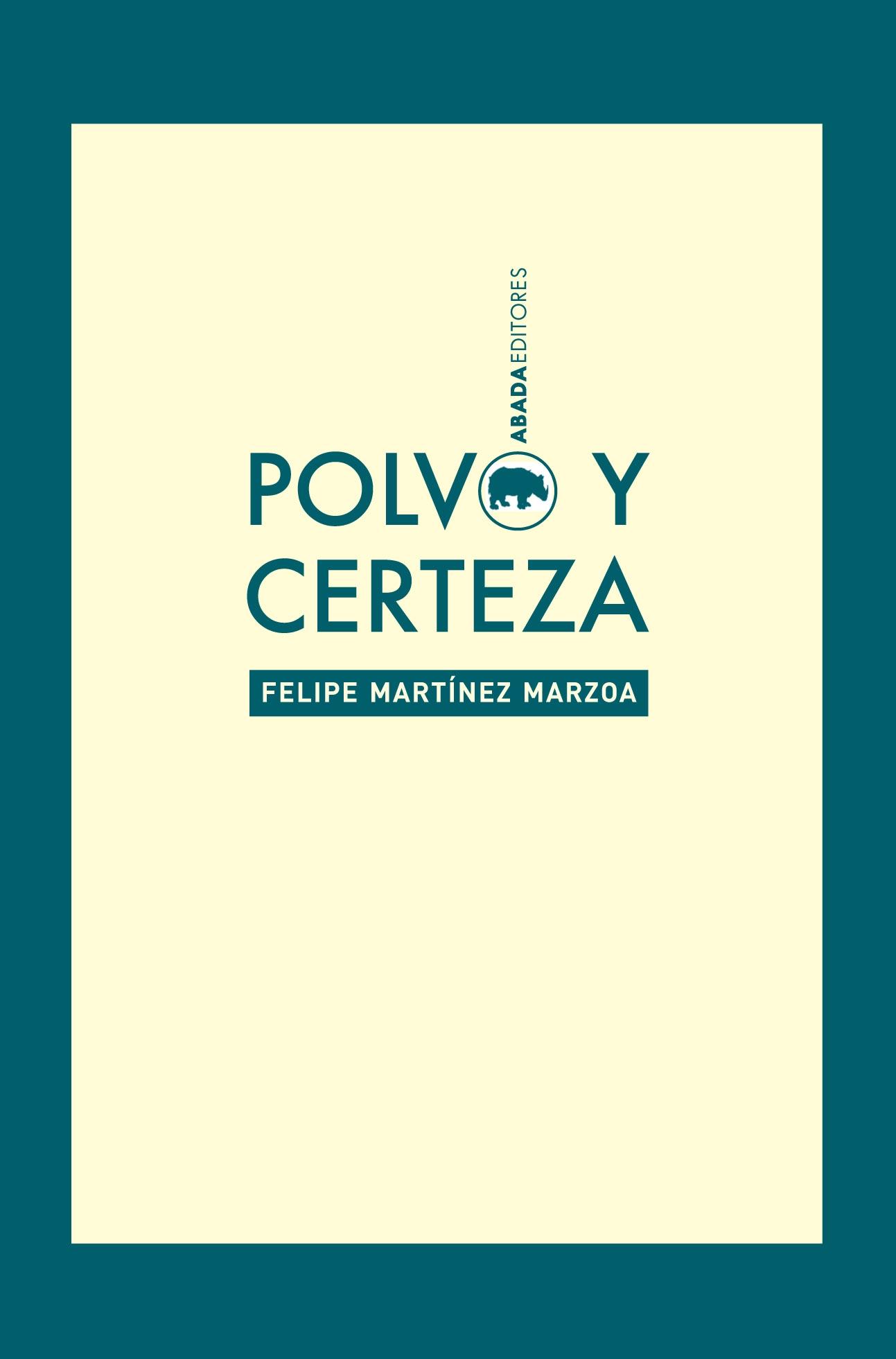 POLVO Y CERTEZA. 