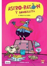 ASTRO RATON Y BOMBILLITA 2. POLLO A LA VISTA