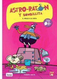 ASTRO RATON Y BOMBILLITA 2. POLLO A LA VISTA