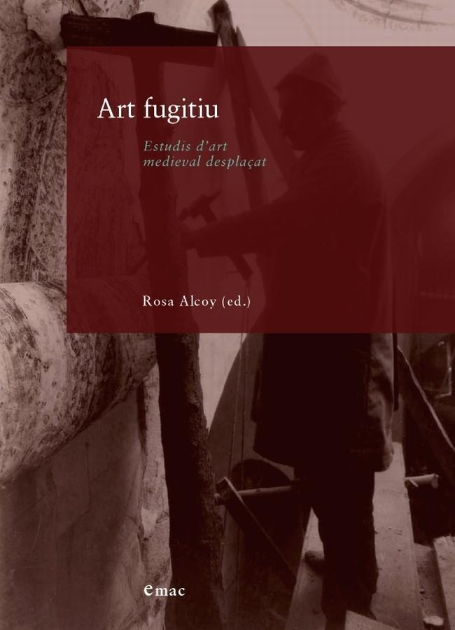 ART FUGITIU "ESTUDIS D'ART MEDIEVAL DESPLAÇAT". 