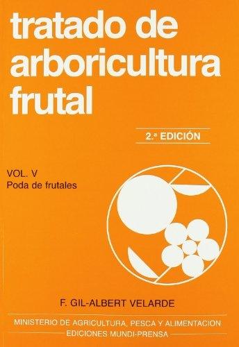 TRATADO DE ARBORICULTURA FRUTAL. VOL V. 