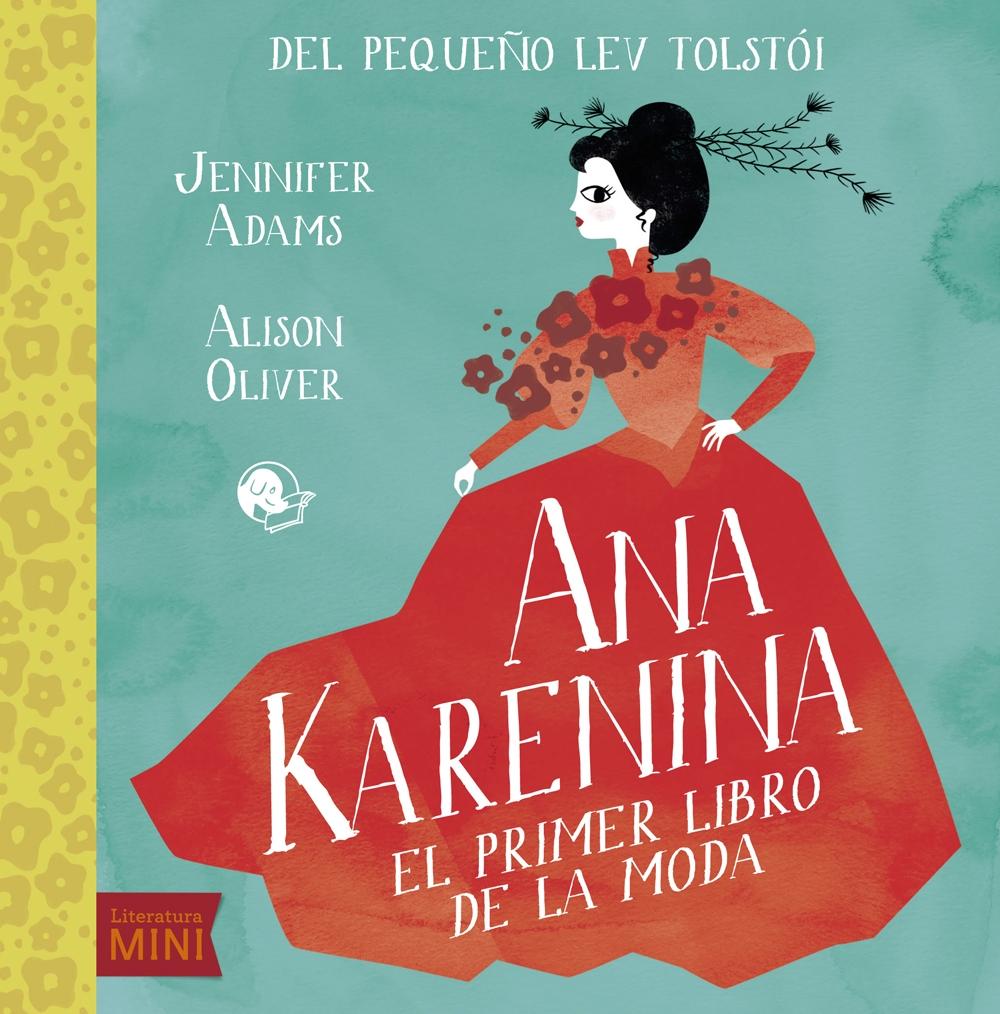 ANA KARENINA "EL PRIMER LIBRO DE LA MODA"