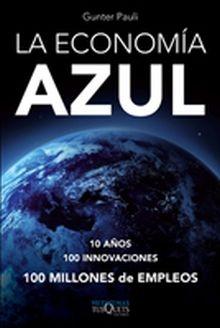 ECONOMIA AZUL, LA. 10 AÑOS, 100 INNOVACIONES, 100 MILLONES DE EMPLEOS