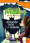 TODOS MIS MONSTRUOS. Nº 4. OPERACION SUSTO A LA HERMANA