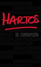 HARTOS DE CORRUPCION