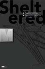LEE + CHOI. MICHAEL LEE AND JOHNNY CHOI. SHELTERED. TWO VISIONS OF CANOPY DESIGN