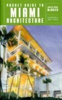 POCKET GUIDE TO MIAMI ARCHITECTURE. 