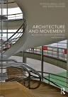 ARCHITECTURE AND MOVEMENT : THE DYNAMIC EXPERIENCE OF BUILDINGS AND LANDSCAPES. 