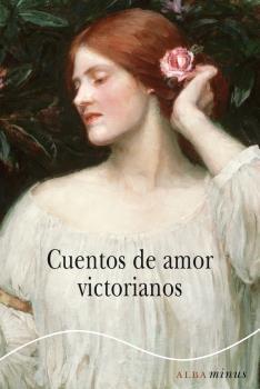 CUENTOS DE AMOR VICTORIANOS.