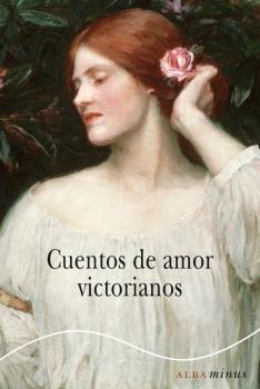 CUENTOS DE AMOR VICTORIANOS. 