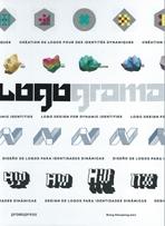 LOGOGRAMA "LOGO DESIGN FOR DYNAMIC IDENTITIES/CRÉATION DE LOGOS POUR DES ID". 