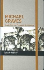 MICHAEL GRAVES. INSPIRATION AND PROCESS IN ARCHITECTURE. 