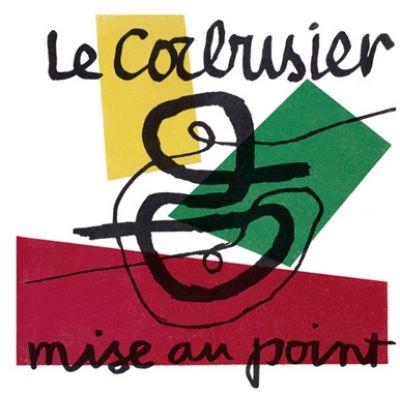 LE CORBUSIER. MISE AU POINT + PENSAR LA ARQUITECTURA