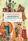 MERCURIUS O EL MATRIMONIO DE CIELO Y TIERRA. 