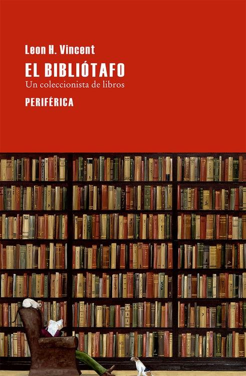 BIBLIOTAFO, EL. UN COLECCIONISTA DE LIBROS
