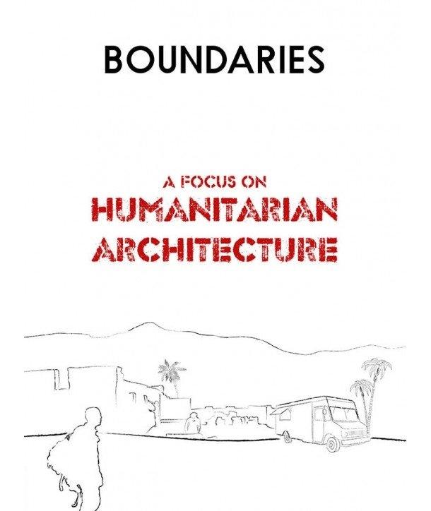 BOUNDARIES Nº 11. A FOCUS ON HUMANITARIAN ARCHITECTURE