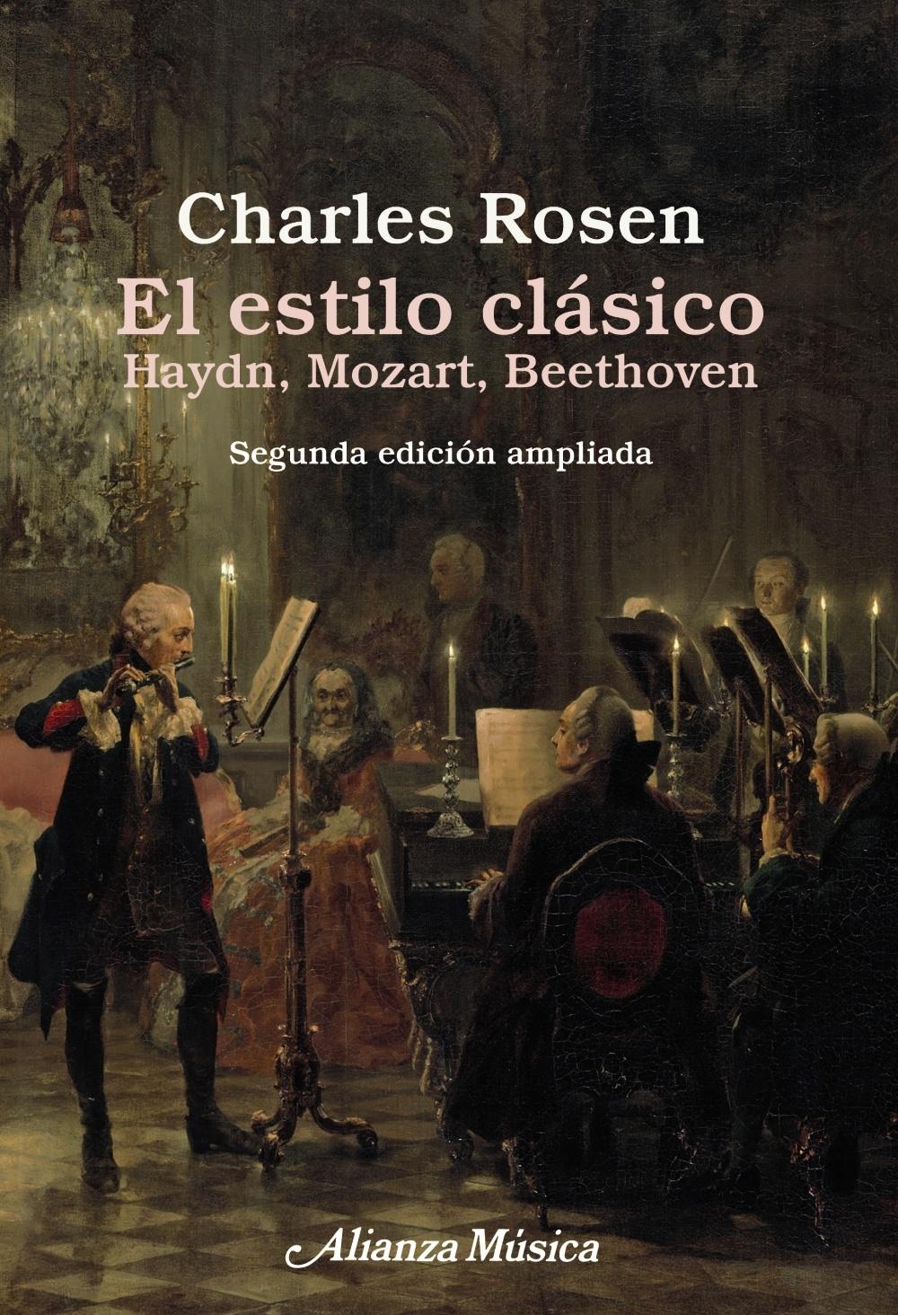 EL ESTILO CLÁSICO "HAYDN, MOZART, BEETHOVEN. SEGUNDA EDICION AMPLIADA". 