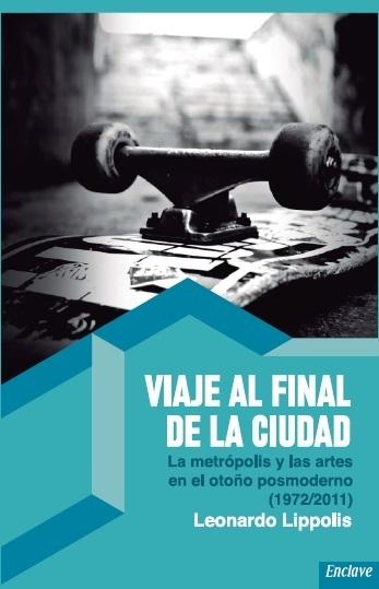 VIAJE AL FINAL DE LA CIUDAD.. 