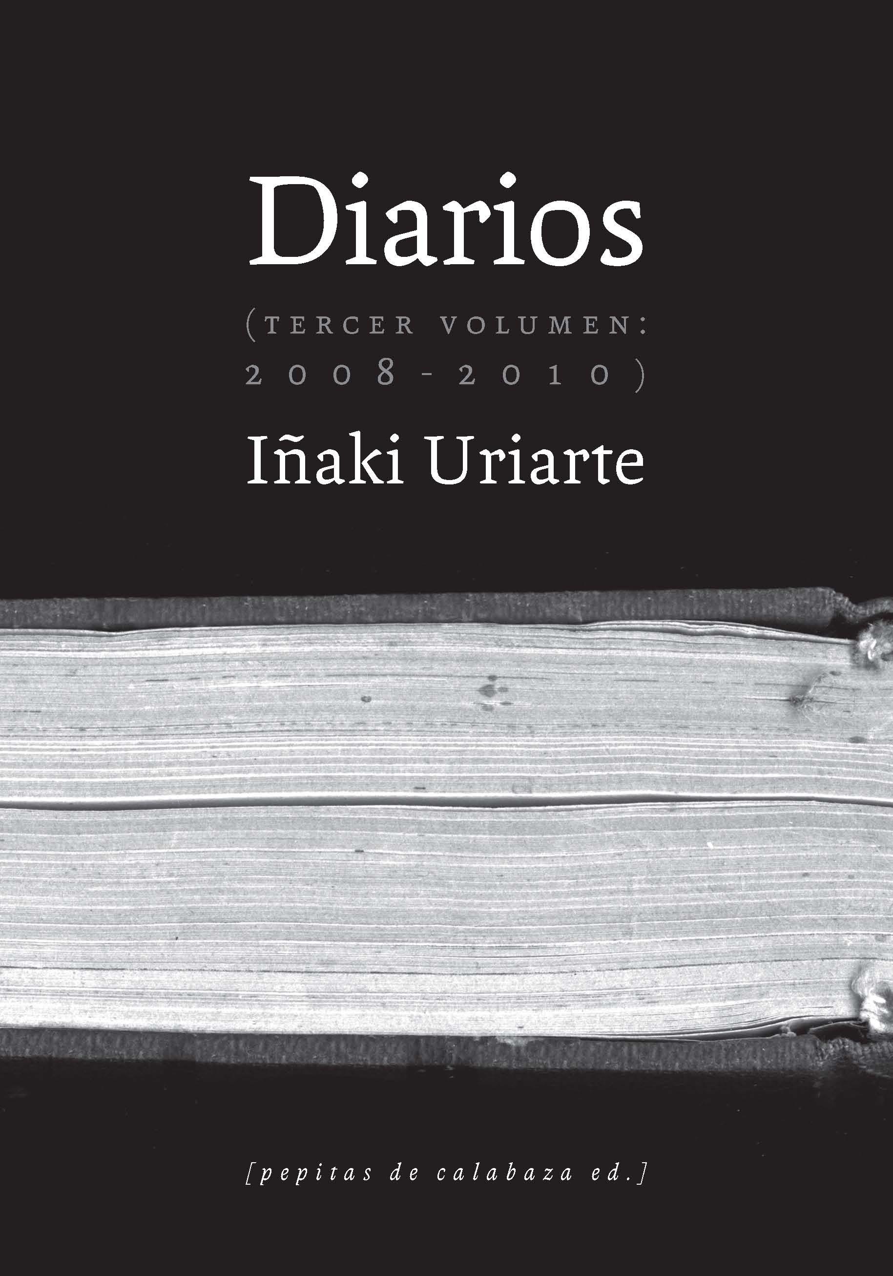 DIARIOS (2008-2010) "TERCER VOLUMEN 2008-2010". 