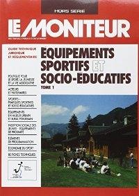 EQUIPEMENTS SPORTIFS ET SOCIO - EDUCATIFS, LES. 1. 