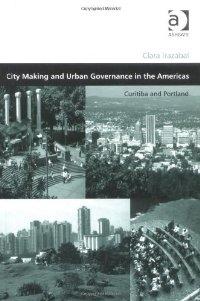 CITY MAKING AND URBAN GOVERNANCE IN THE AMERICAS. 