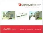 SKETCHUP PRO. MANUAL BASICO. MANUAL DE APRENDIZAJE Y REFERENCIA.