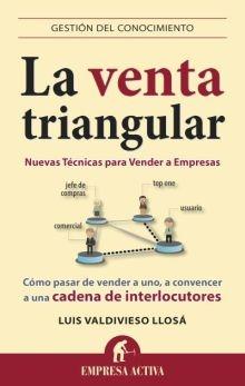 VENTA TRIANGULAR, LA. NUEVAS TECNICAS PARA VENER A EMPRESAS