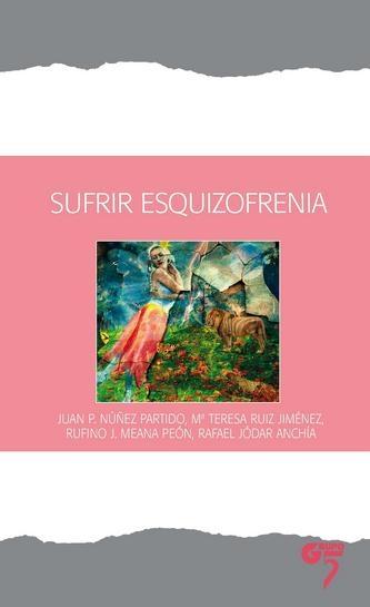 SUFRIR ESQUIZOFRENIA.