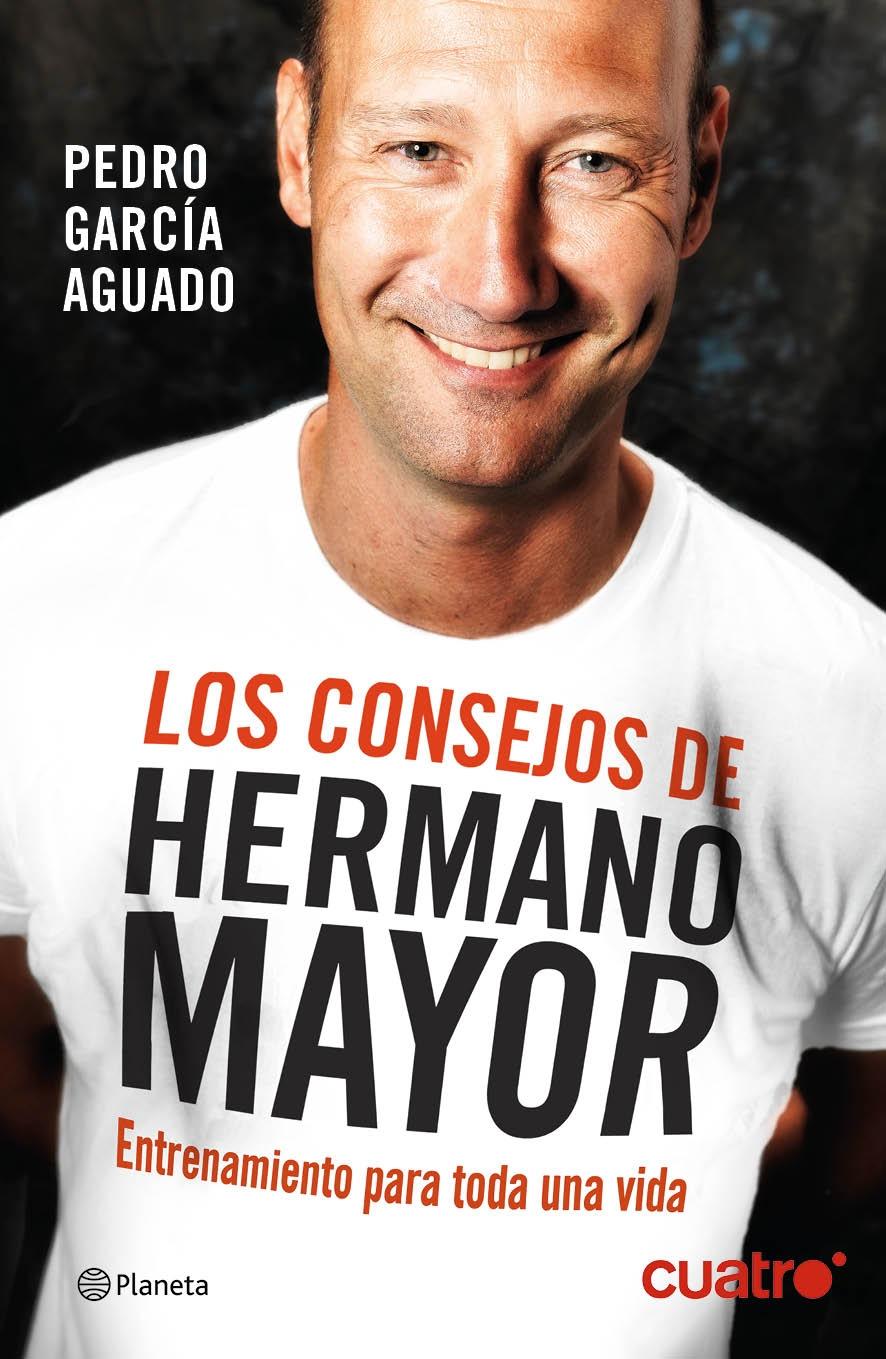 CONSEJOS DE HERMANO MAYOR, LOS "ENTREMANIENTO PARA TODA UNA VIDA".