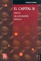 CAPITAL III, EL. CRITICA D ELA ECONOMIA POLITICA