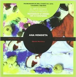 ANA MENDIETA. ( EL ARTE COMO CONOCIMIENTO)