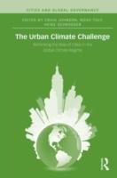 URBAN CLIMATE CHALLENGE. RETHINKING THE ROLE OF CITIES IN THE GLOBAL CLIMATE REGIME. 