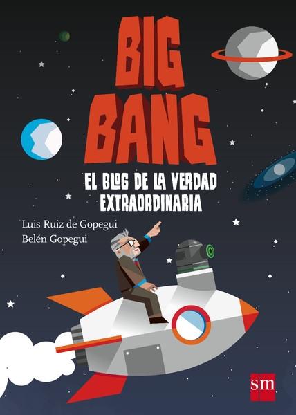 BIG BANG. EL BLOG DE LA VERDAD EXTRAORDINARIA