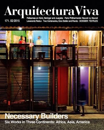 ARQUITECTURA VIVA Nº 171  NECESSARY BUILDERS SIX WORKS IN THREE CONTINENTS: AFRICA, ASIA AMERICA "KERE; HERINGER; NOUVEL; LEWERENTZ) TEXTIL". 