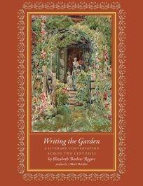 WRITING THE GARDEN : A LITERARY CONVERSATION ACROSS TWO CENTURIES
