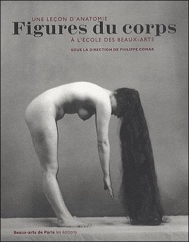 FIGURES DU CORPS. UNA LEÇON D'ANATOMIE A L'ECOLE DES BEAUX-ARTS