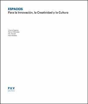 ESPACIOS "PARA LA INNOVACIÓN, LA CREATIVIDAD Y LA CULTURA".