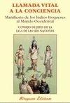 LLAMADA VITAL A LA CONCIENCIA, LA. MANIFIESTO DE LOS INDIOS IROQUESES AL MUNDO OCCIDENTAL. 