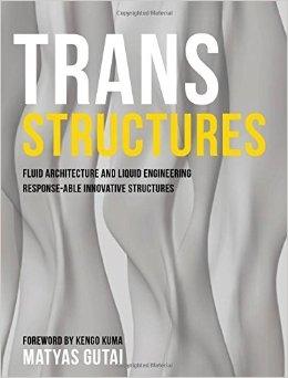 TRANS STRUCTURES. FLUID ARCHITECTURE AND LIQUID ENGINEERING
