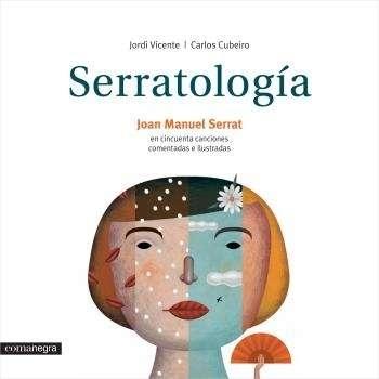 SERRATOLOGÍA. CINCUENTA CANCIONES COMENTADAS E ILUSTRADAS.