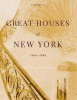 GREAT HOUSES OF NEW YORK, 1880-1940 VOLUME 2. 