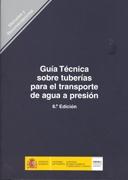 GUIA TECNICA SOBRE TUBERIAS PARA EL TRANPOSTE DE AGUA A PRESION. 