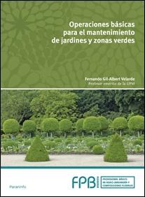 OPERACIONES BASICAS MANTENIMIENTO DE JARDINES Y ZONAS VERDES. 