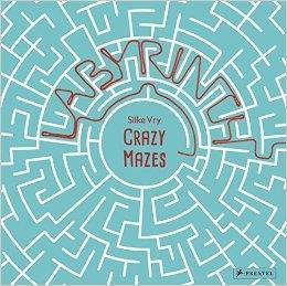 CRAZY MAZES. LABYRINTHS AND MAZES IN ART. 