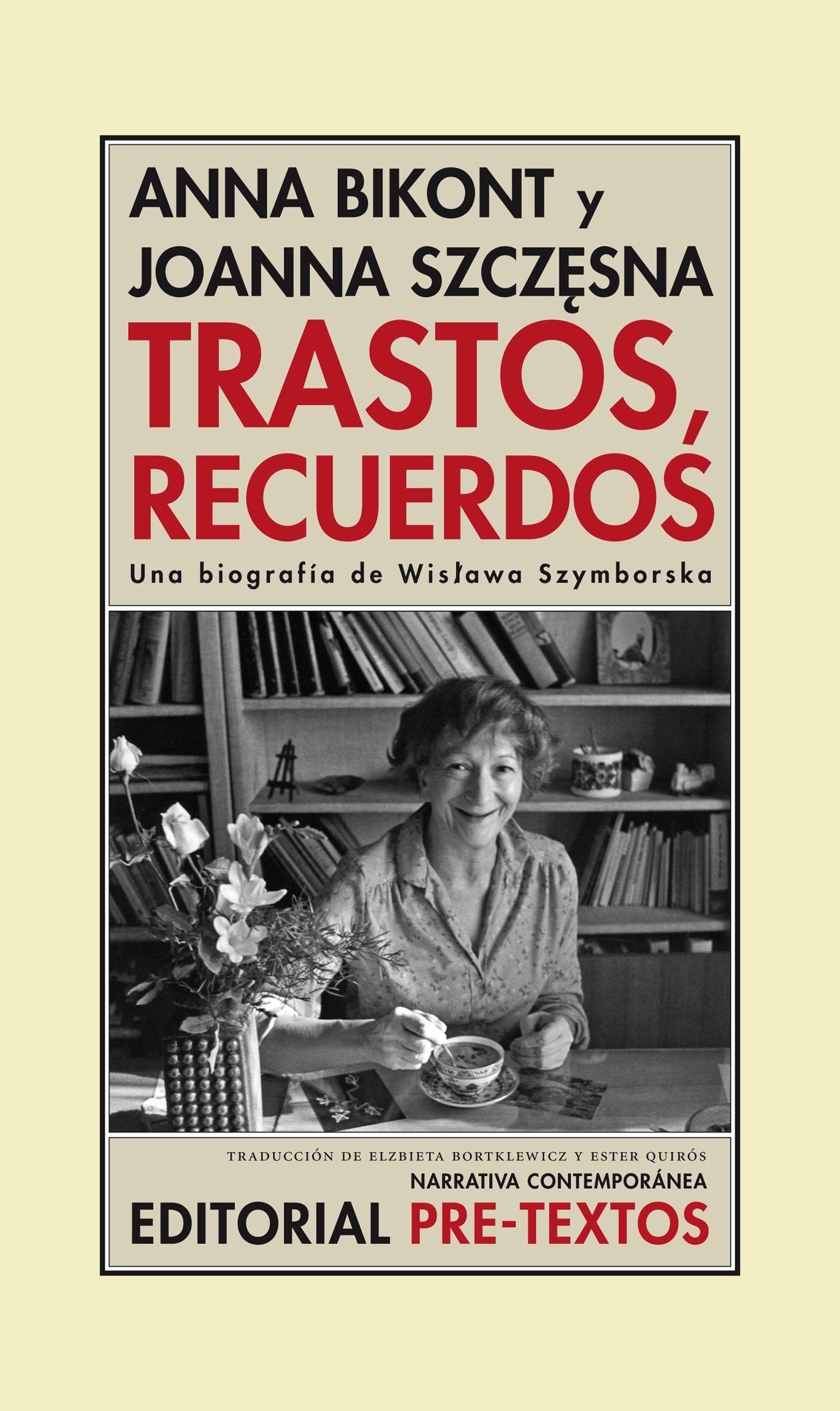 TRASTOS, RECUERDOS "UNA BIOGRAFÍA DE WISLAWA SZYMBORSKA"