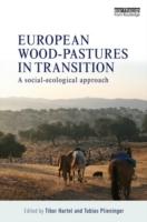 EUROPEAN WOOD- PASTURES IN TRANSITION. A SOCIAL- ECOLOGICAL APPROACH