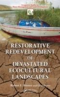 RESTORATIVE REDEVELOVPMENT OF DEVASTATED ECOCULTURAL LANDSCAPES